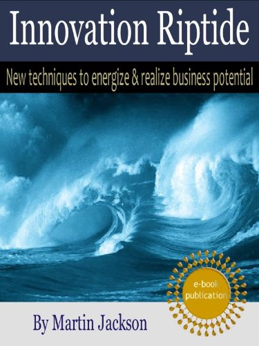 Innovation Riptide book cover — New techniques to energize and realize business potential, by Martin Jackson